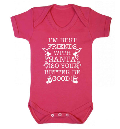 I'm best friends with santa so you better be good! Baby Vest dark pink 18-24 months