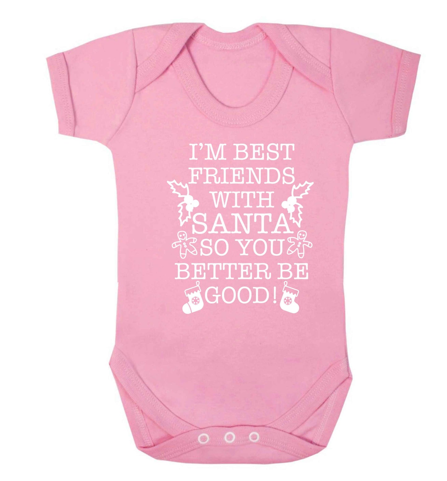 I'm best friends with santa so you better be good! Baby Vest pale pink 18-24 months