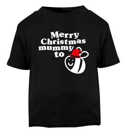 Merry Christmas mummy to be Black Baby Toddler Tshirt 2 years