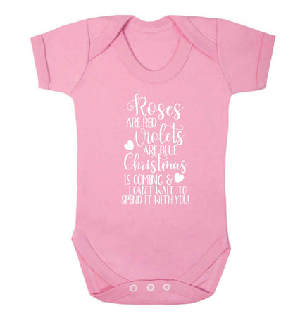 Roses are red violets are blue Christmas is coming and I can't wait to spend it with you Baby Vest pale pink 18-24 months