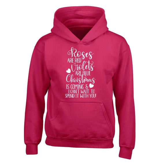 Roses are red violets are blue Christmas is coming and I can't wait to spend it with you children's pink hoodie 12-13 Years