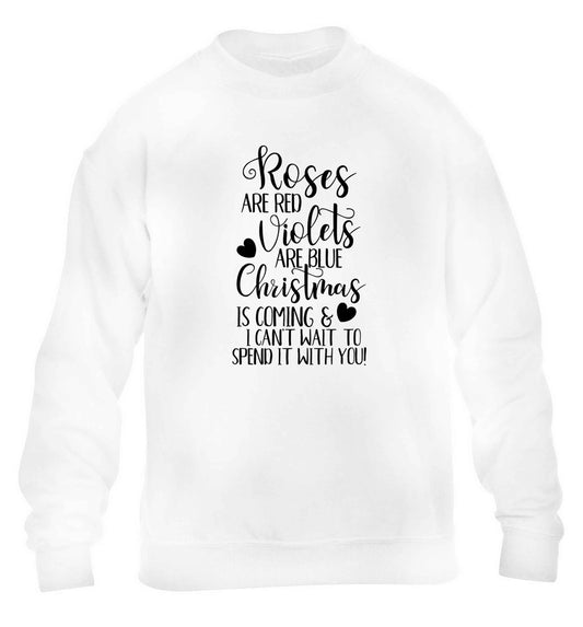 Roses are red violets are blue Christmas is coming and I can't wait to spend it with you children's white sweater 12-13 Years