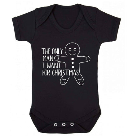 The only man I want for Christmas Baby Vest black 18-24 months