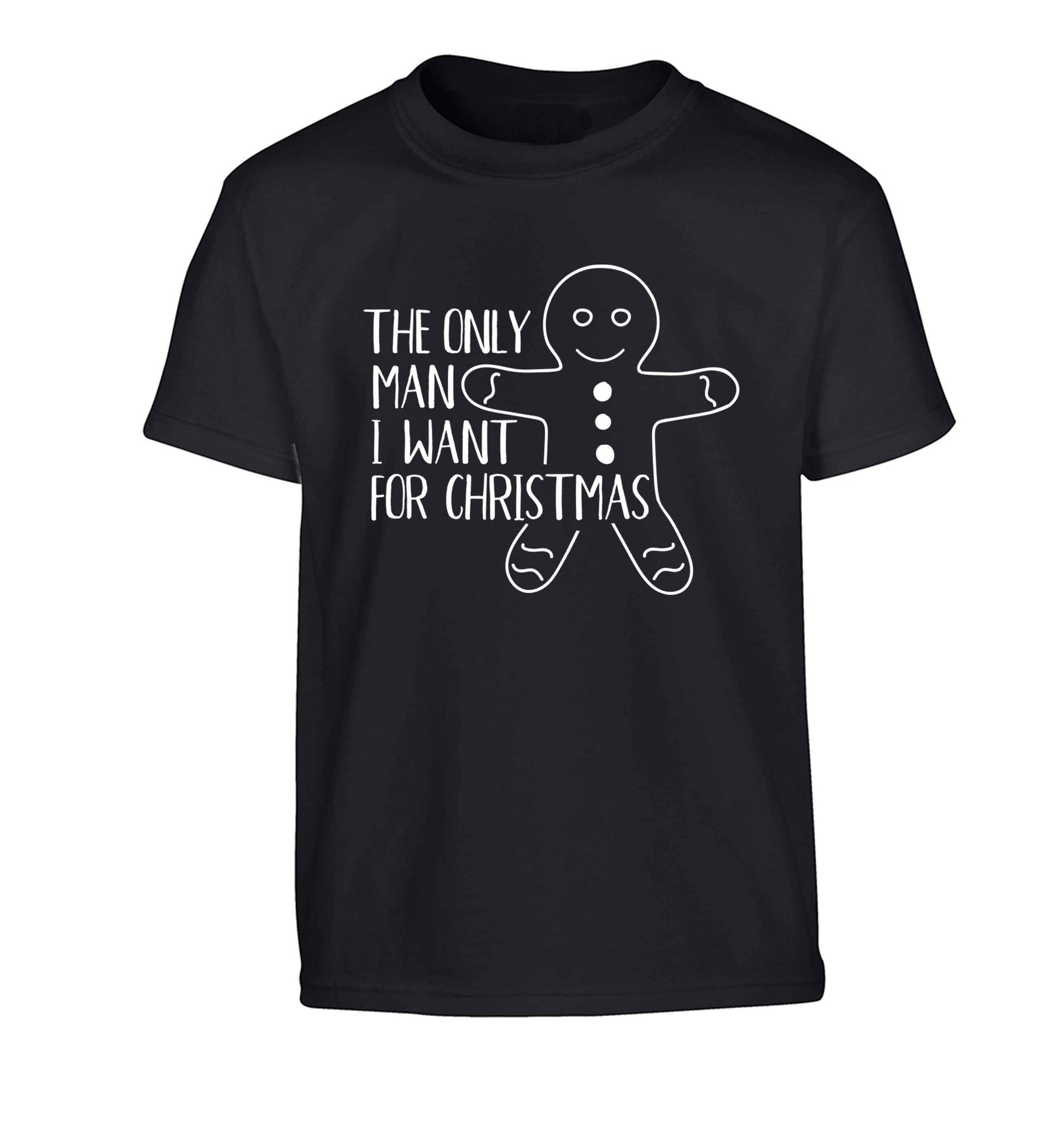The only man I want for Christmas Children's black Tshirt 12-13 Years