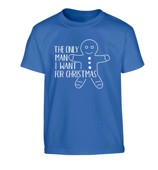 The only man I want for Christmas Children's blue Tshirt 12-13 Years