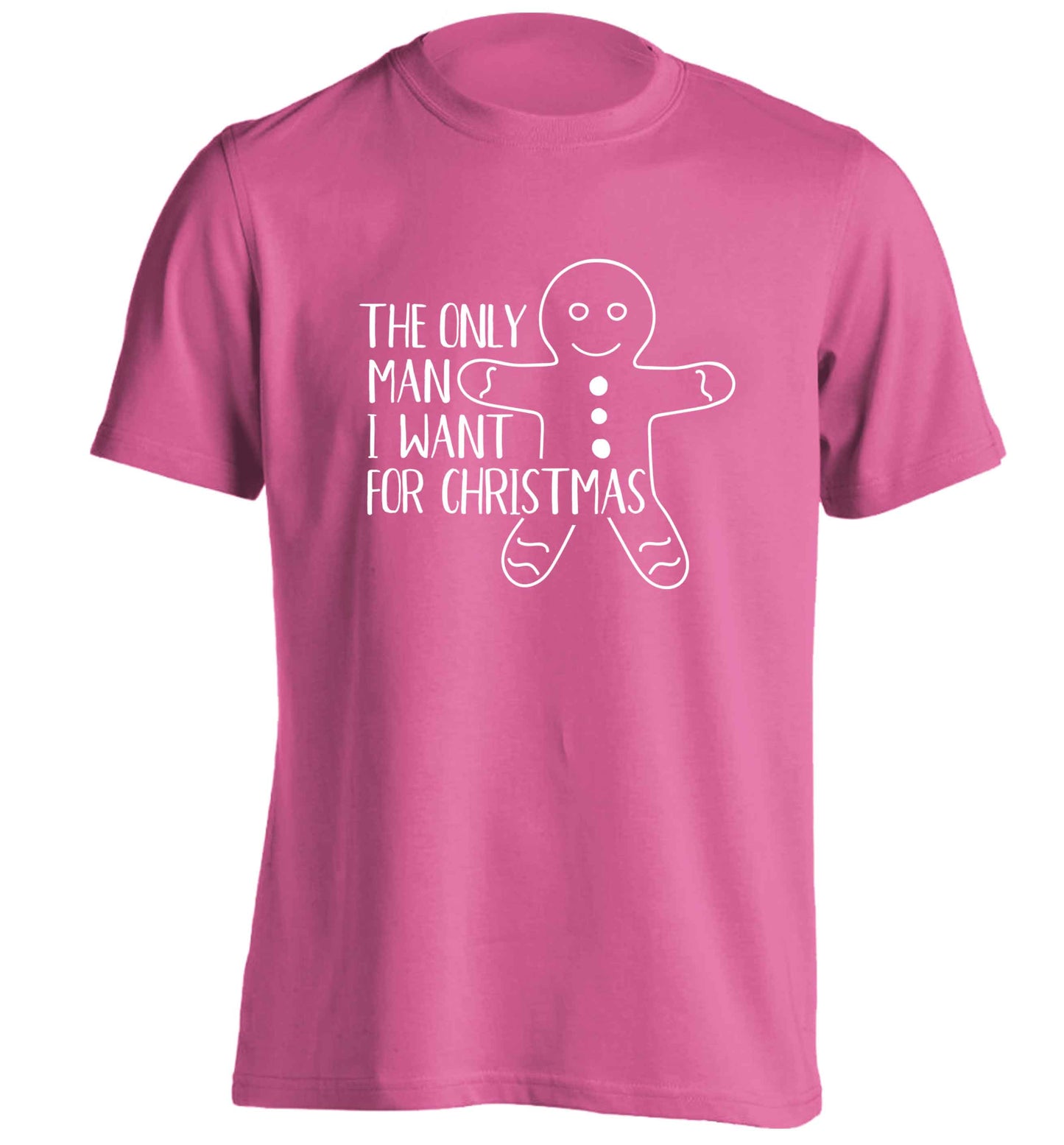 The only man I want for Christmas adults unisex pink Tshirt 2XL