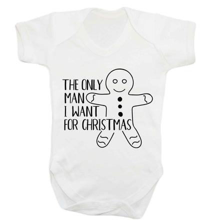 The only man I want for Christmas Baby Vest white 18-24 months