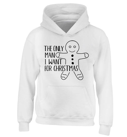 The only man I want for Christmas children's white hoodie 12-13 Years