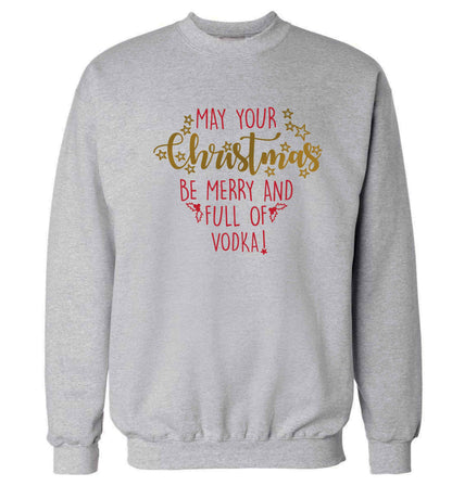 May your Christmas be merry and full of vodka Adult's unisex grey Sweater 2XL