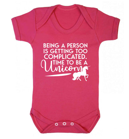 Being a person is getting too complicated time to be a unicorn Baby Vest dark pink 18-24 months
