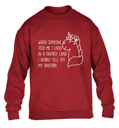 When somebody told me I lived in a fantasy land I nearly fell of my unicorn children's grey sweater 12-13 Years