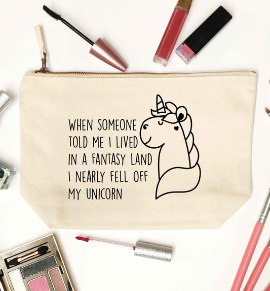 When somebody told me I lived in a fantasy land I nearly fell of my unicorn natural makeup bag