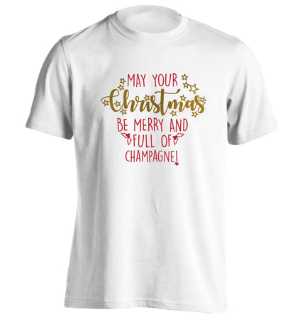 May your Christmas be merry and full of champagne adults unisex white Tshirt 2XL
