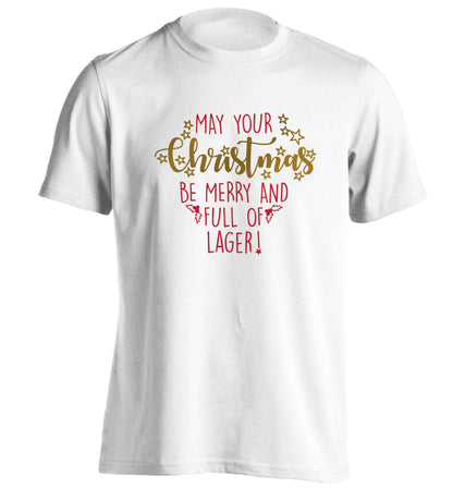 May your Christmas be merry and full of lager adults unisex white Tshirt 2XL