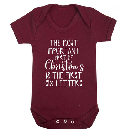 The most important thing about Christmas is the first six letters Baby Vest maroon 18-24 months
