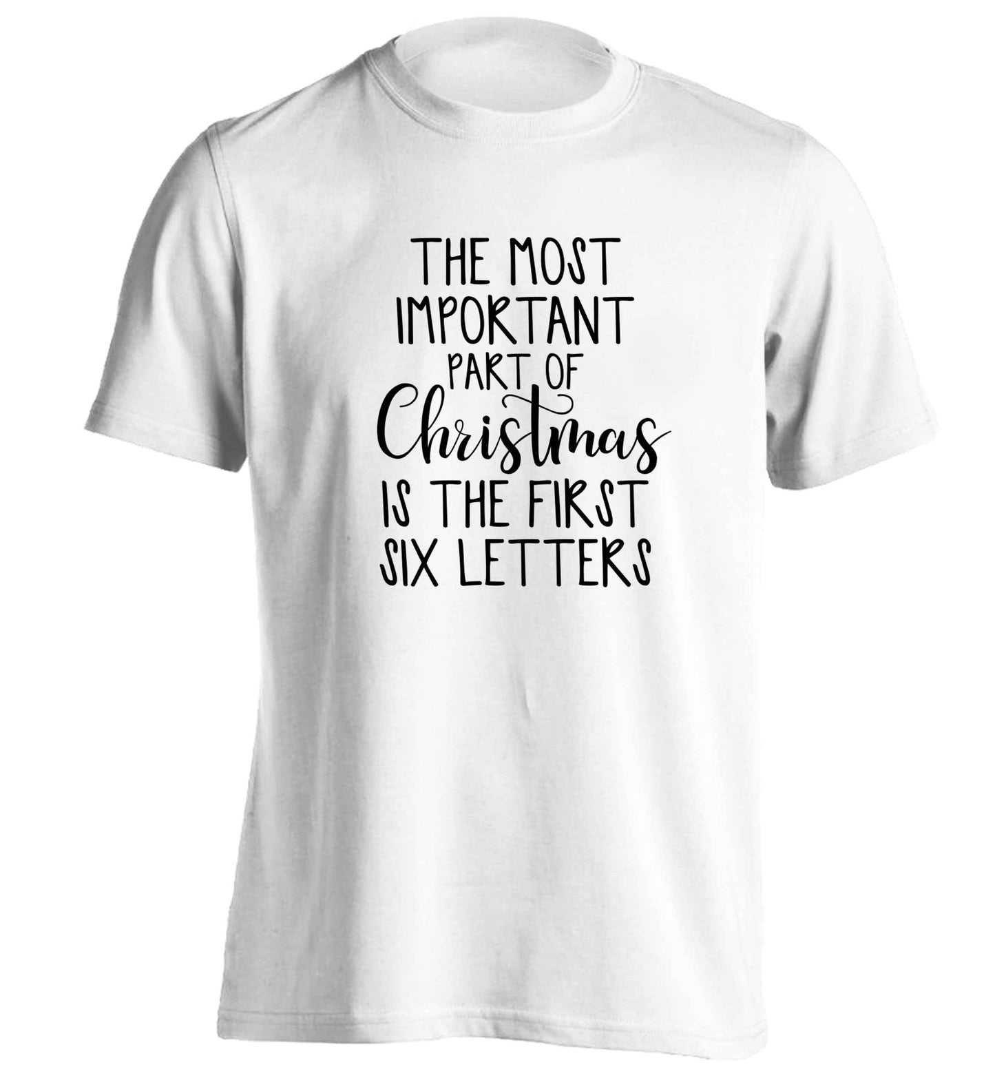 The most important thing about Christmas is the first six letters adults unisex white Tshirt 2XL