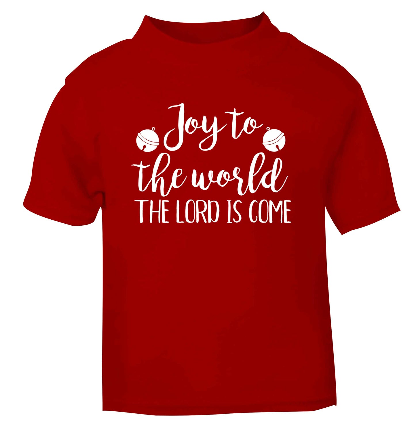 Joy to the world the Lord is come red Baby Toddler Tshirt 2 Years