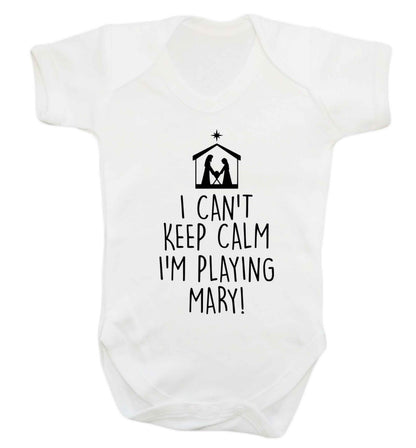 I can't keep calm I'm playing Mary Baby Vest white 18-24 months