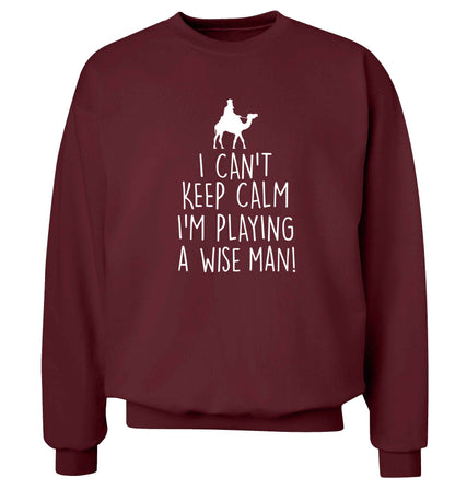 I can't keep calm I'm playing a wiseman Adult's unisex maroon Sweater 2XL