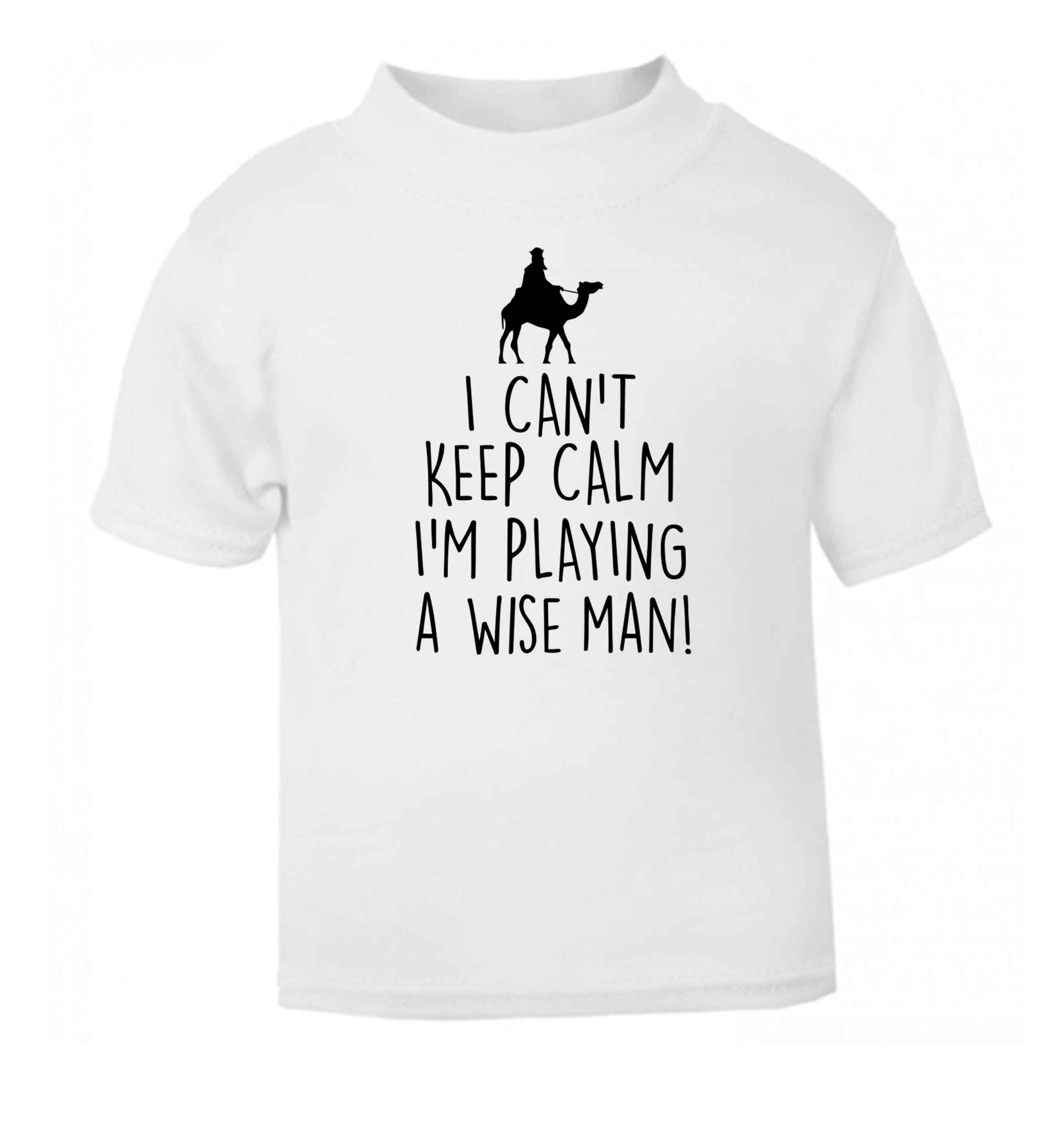 I can't keep calm I'm playing a wiseman white Baby Toddler Tshirt 2 Years