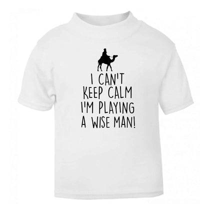 I can't keep calm I'm playing a wiseman white Baby Toddler Tshirt 2 Years