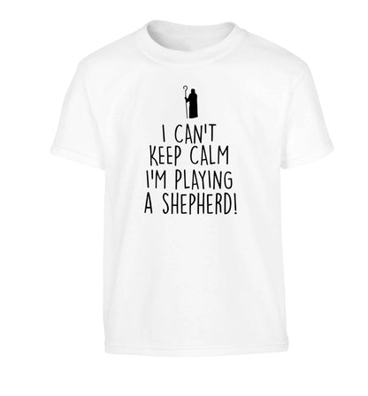 I can't keep calm I'm playing a shepherd Children's white Tshirt 12-13 Years