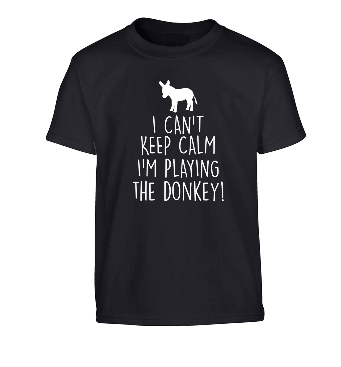 I can't keep calm I'm playing the donkey! Children's black Tshirt 12-13 Years
