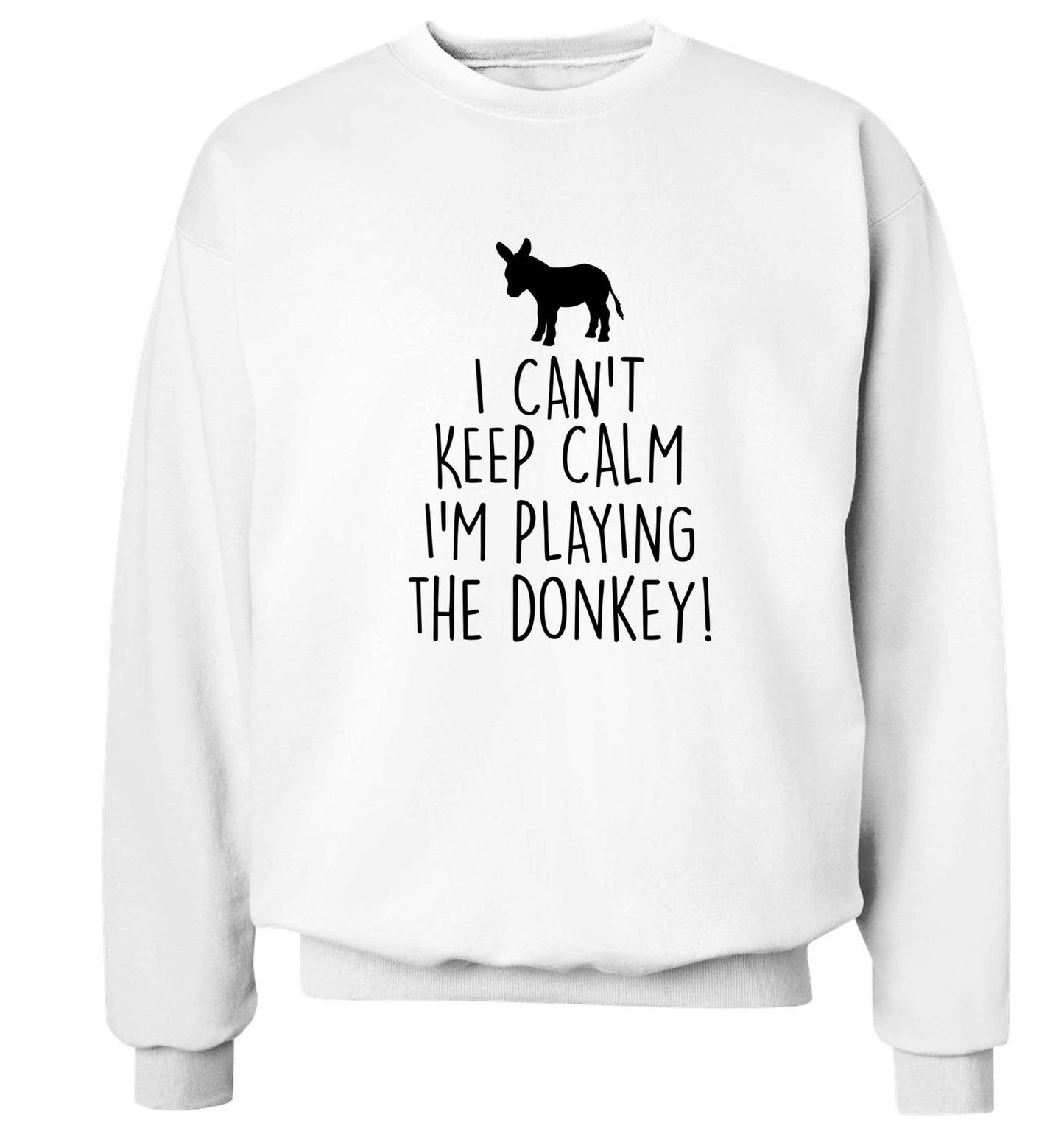 I can't keep calm I'm playing the donkey! Adult's unisex white Sweater 2XL