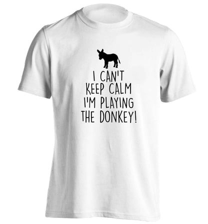 I can't keep calm I'm playing the donkey! adults unisex white Tshirt 2XL