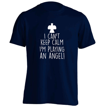I can't keep calm I'm playing an angel! adults unisex navy Tshirt 2XL