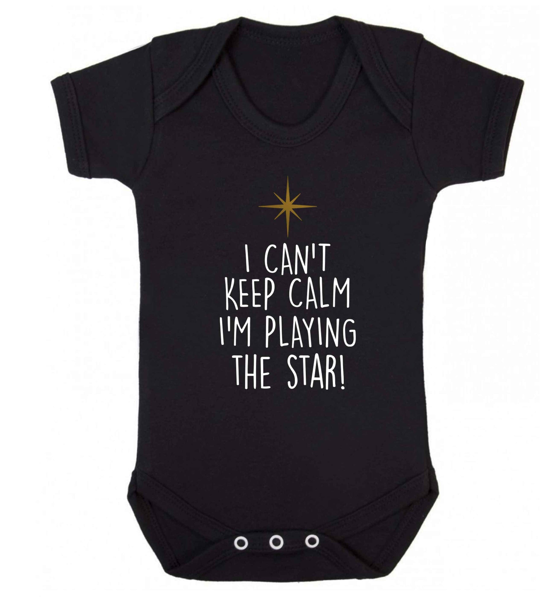 I can't keep calm I'm playing the star! Baby Vest black 18-24 months