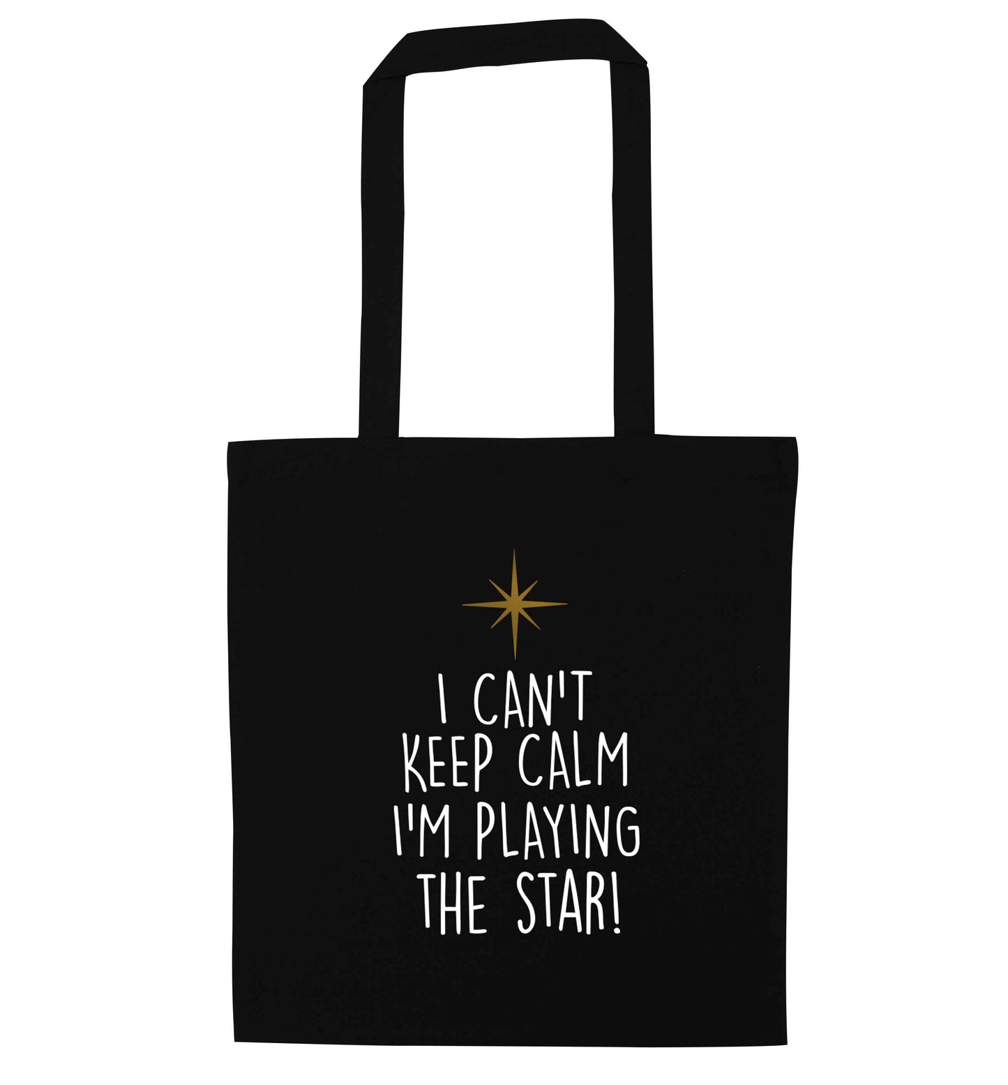 I can't keep calm I'm playing the star! black tote bag