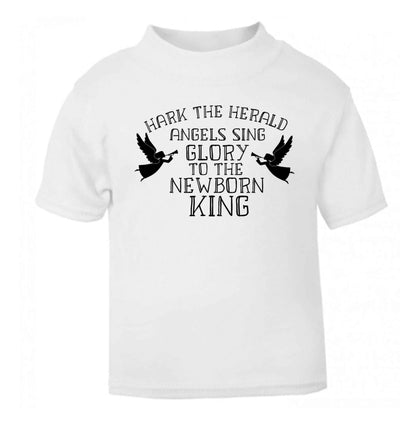 Hark the herold angels sing glory to the newborn king white Baby Toddler Tshirt 2 Years