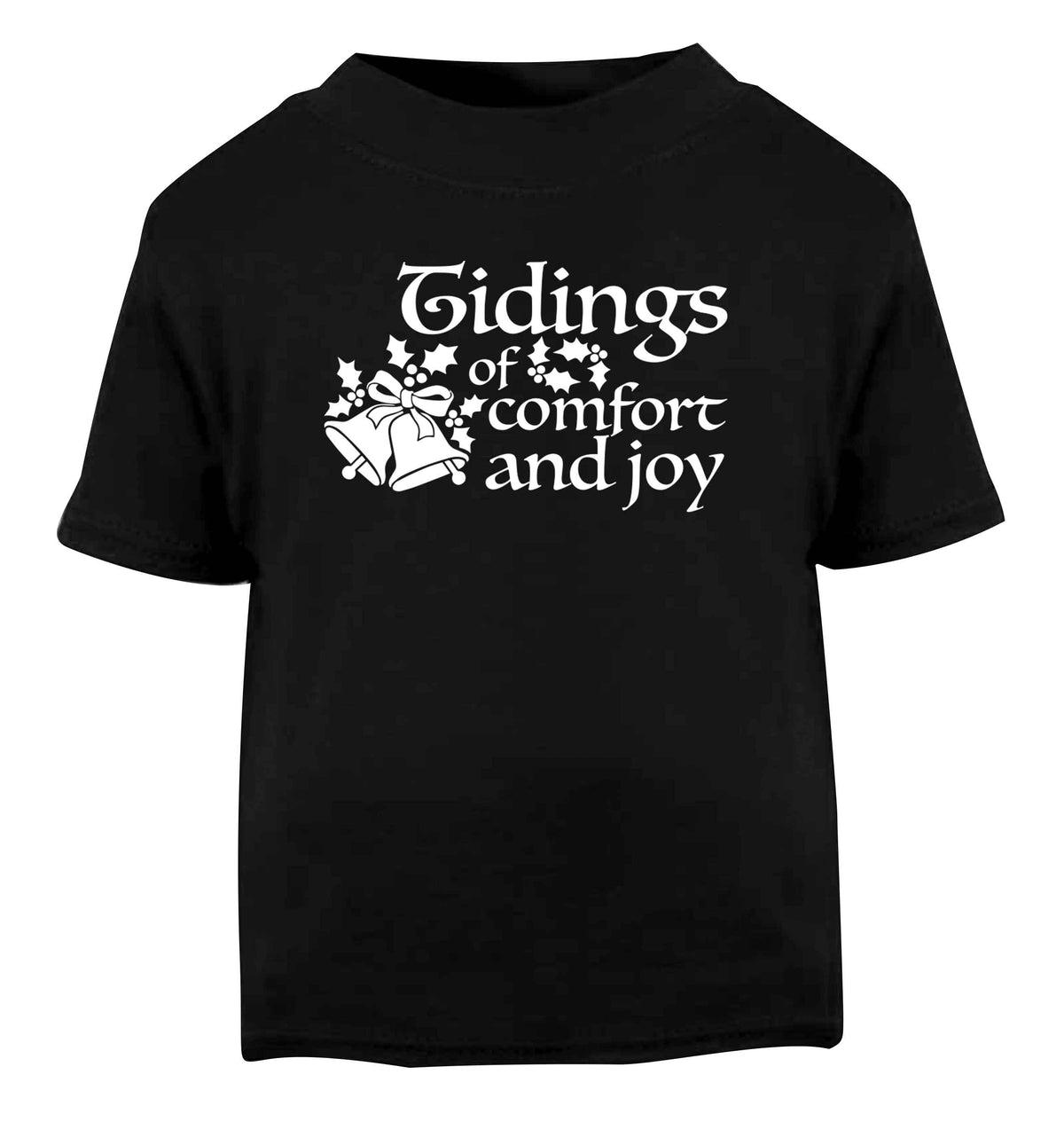 Tidings of comfort and joy Black Baby Toddler Tshirt 2 years