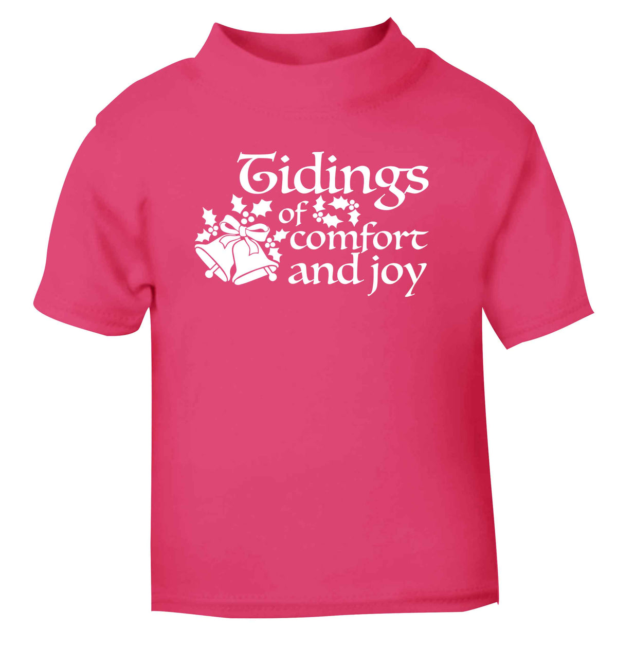 Tidings of comfort and joy pink Baby Toddler Tshirt 2 Years