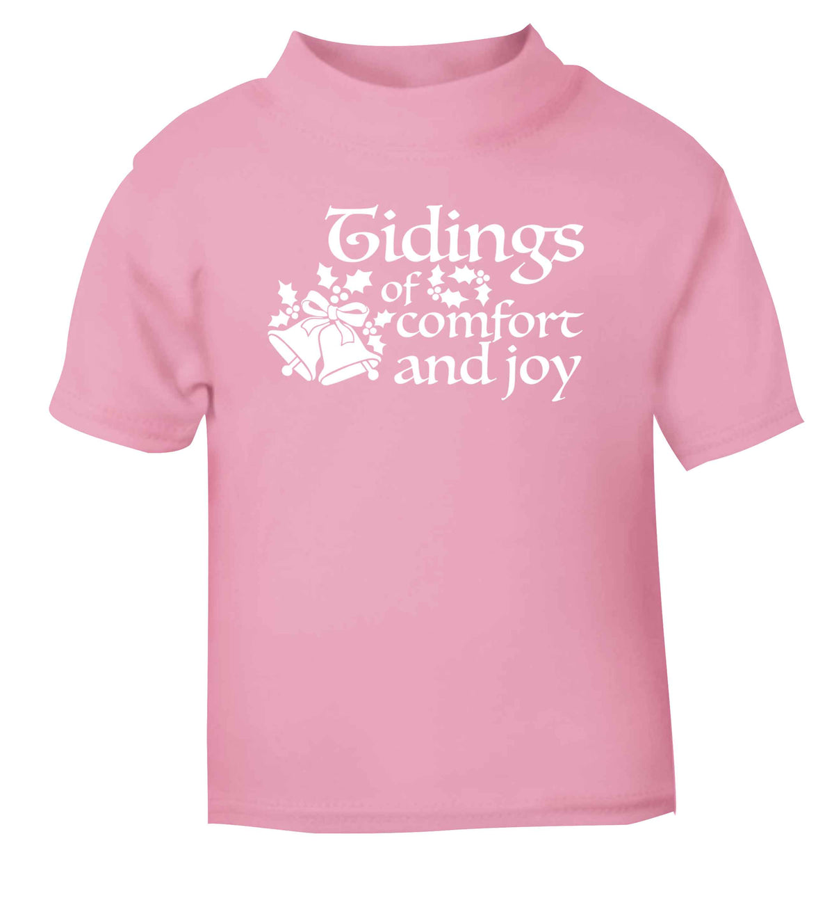 Tidings of comfort and joy light pink Baby Toddler Tshirt 2 Years