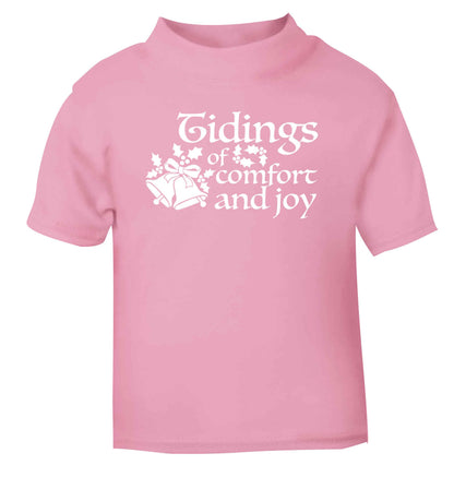 Tidings of comfort and joy light pink Baby Toddler Tshirt 2 Years