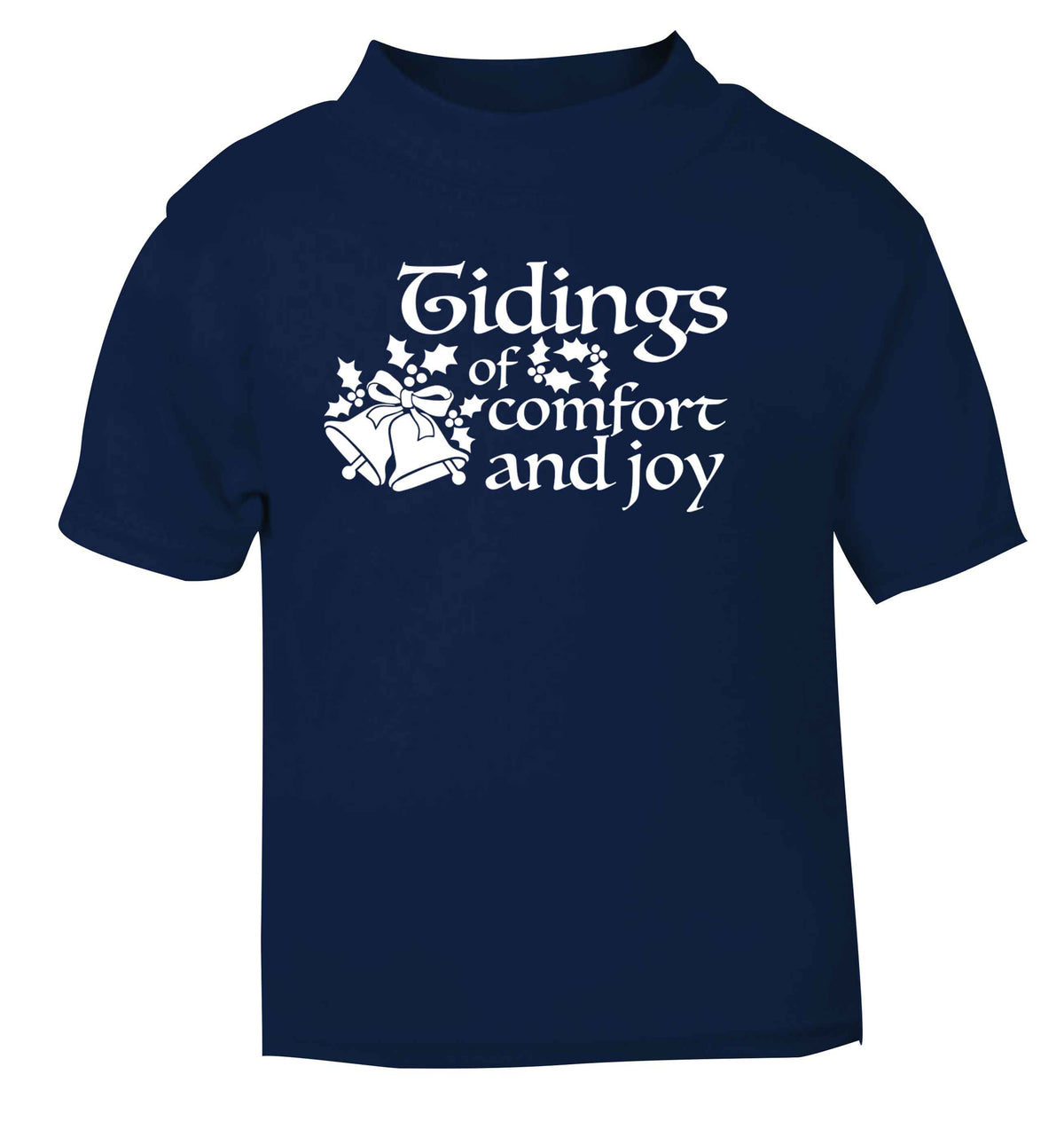 Tidings of comfort and joy navy Baby Toddler Tshirt 2 Years