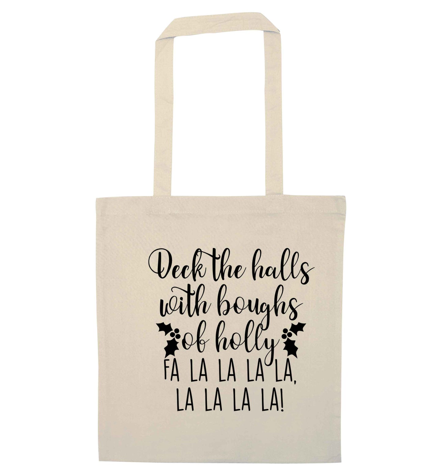 Deck the halls with boughs of holly fa la la la la, la la la la! natural tote bag