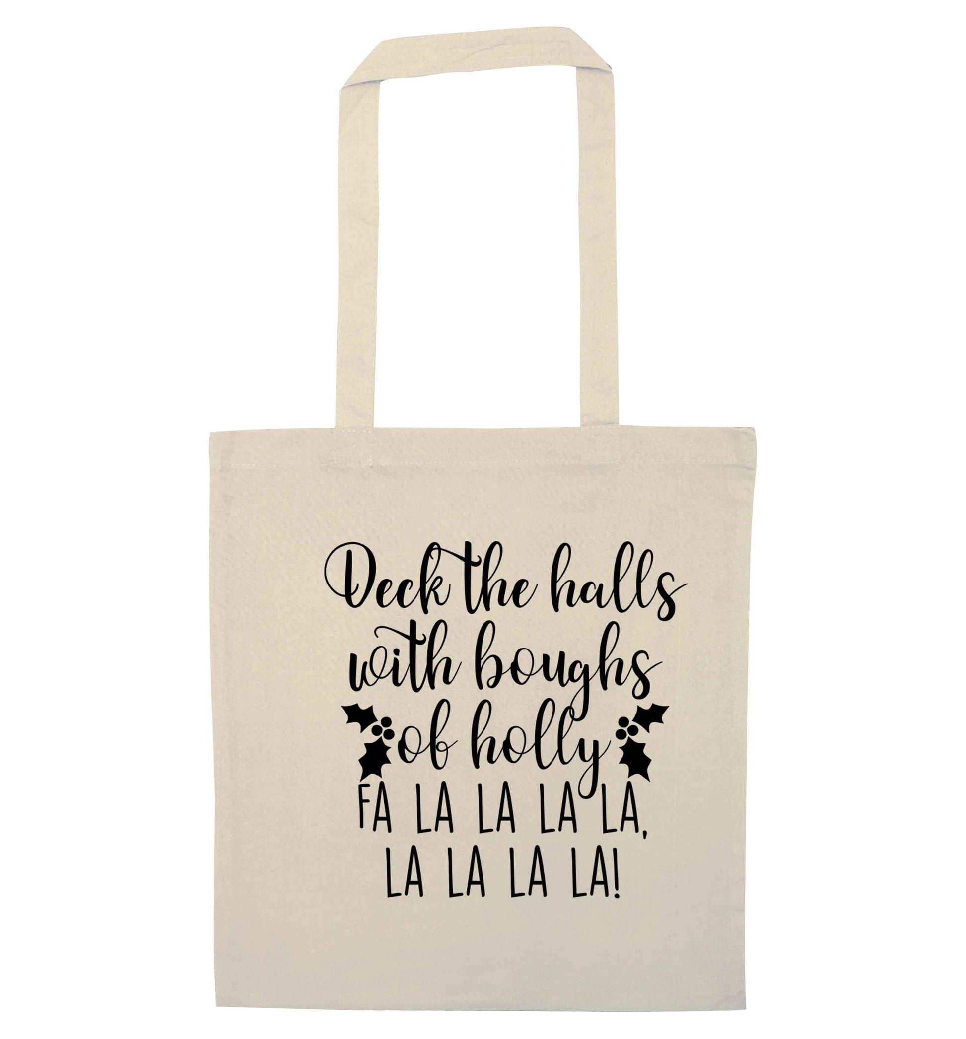Deck the halls with boughs of holly fa la la la la, la la la la! natural tote bag