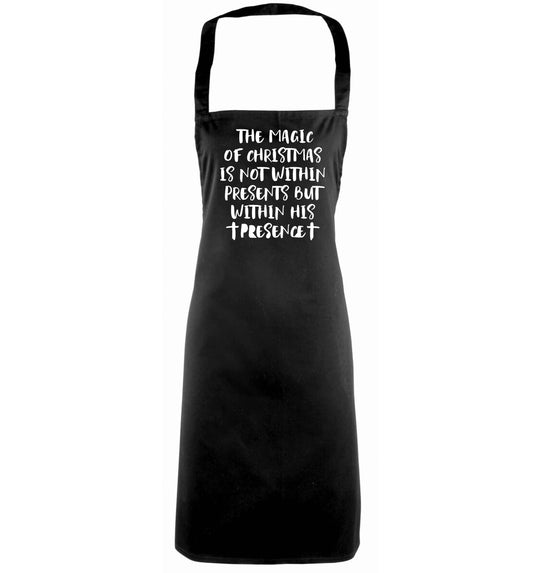 The magic of Christmas is not within presents but within his presence black apron