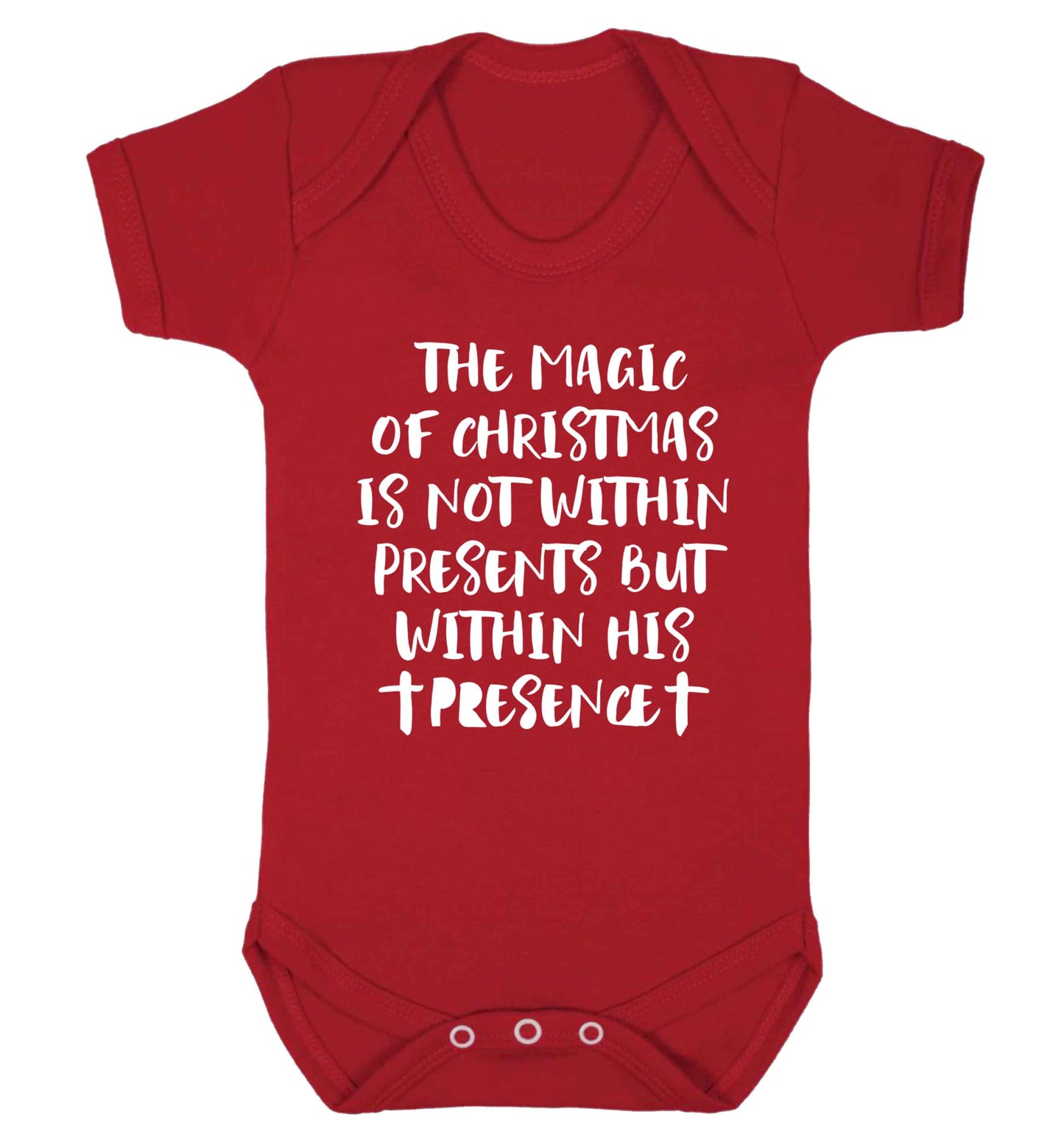 The magic of Christmas is not within presents but within his presence Baby Vest red 18-24 months