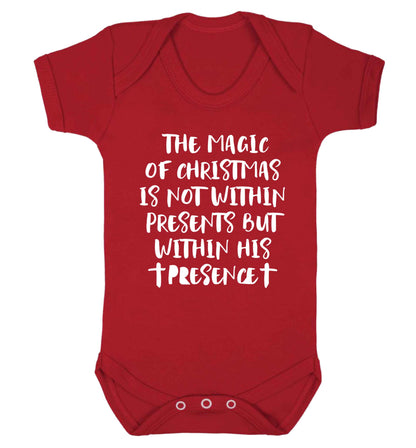 The magic of Christmas is not within presents but within his presence Baby Vest red 18-24 months