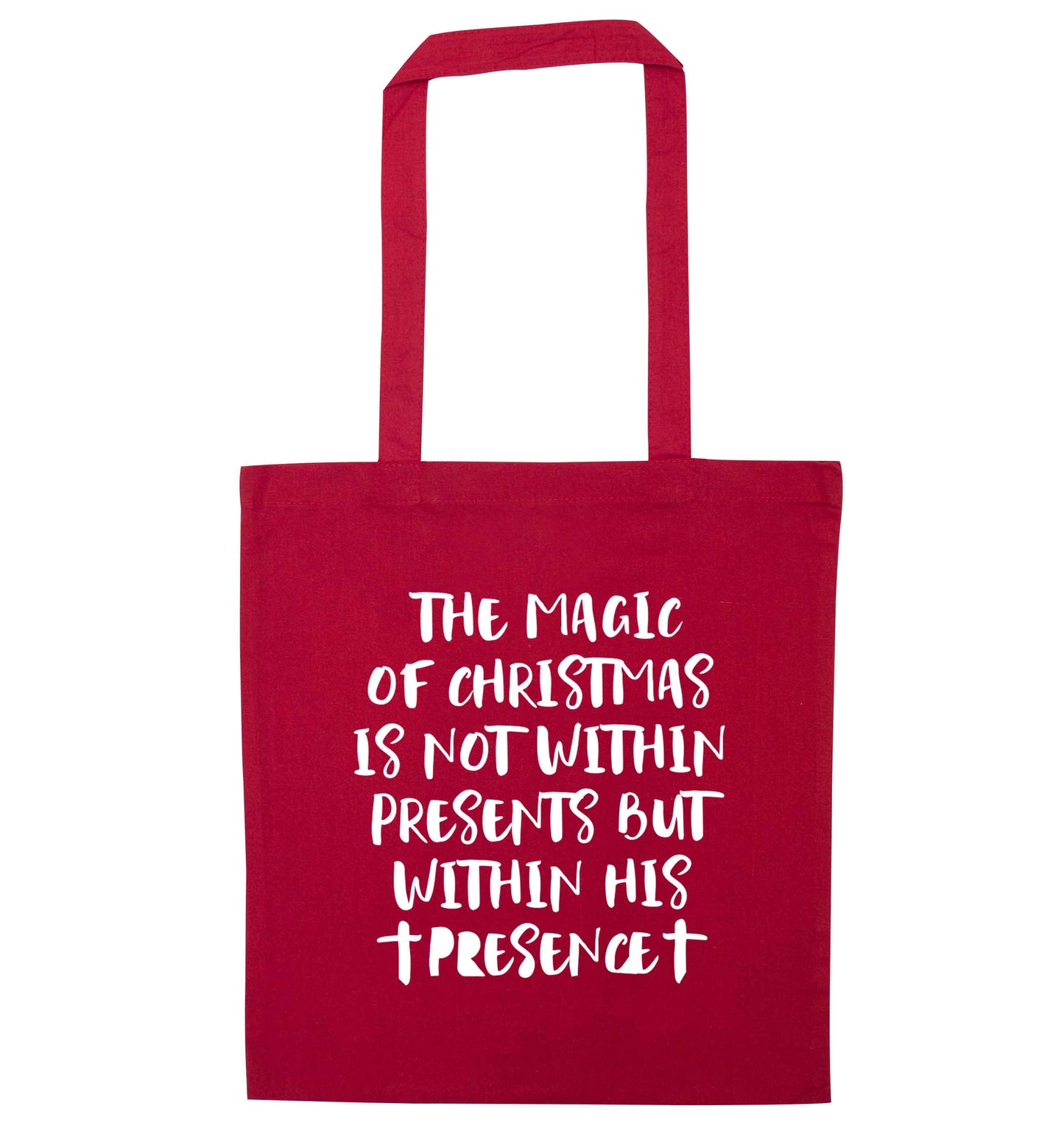The magic of Christmas is not within presents but within his presence red tote bag