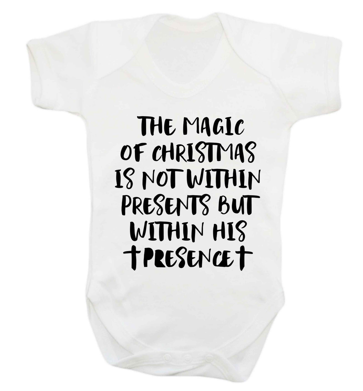 The magic of Christmas is not within presents but within his presence Baby Vest white 18-24 months