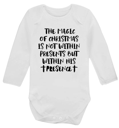 The magic of Christmas is not within presents but within his presence Baby Vest long sleeved white 6-12 months