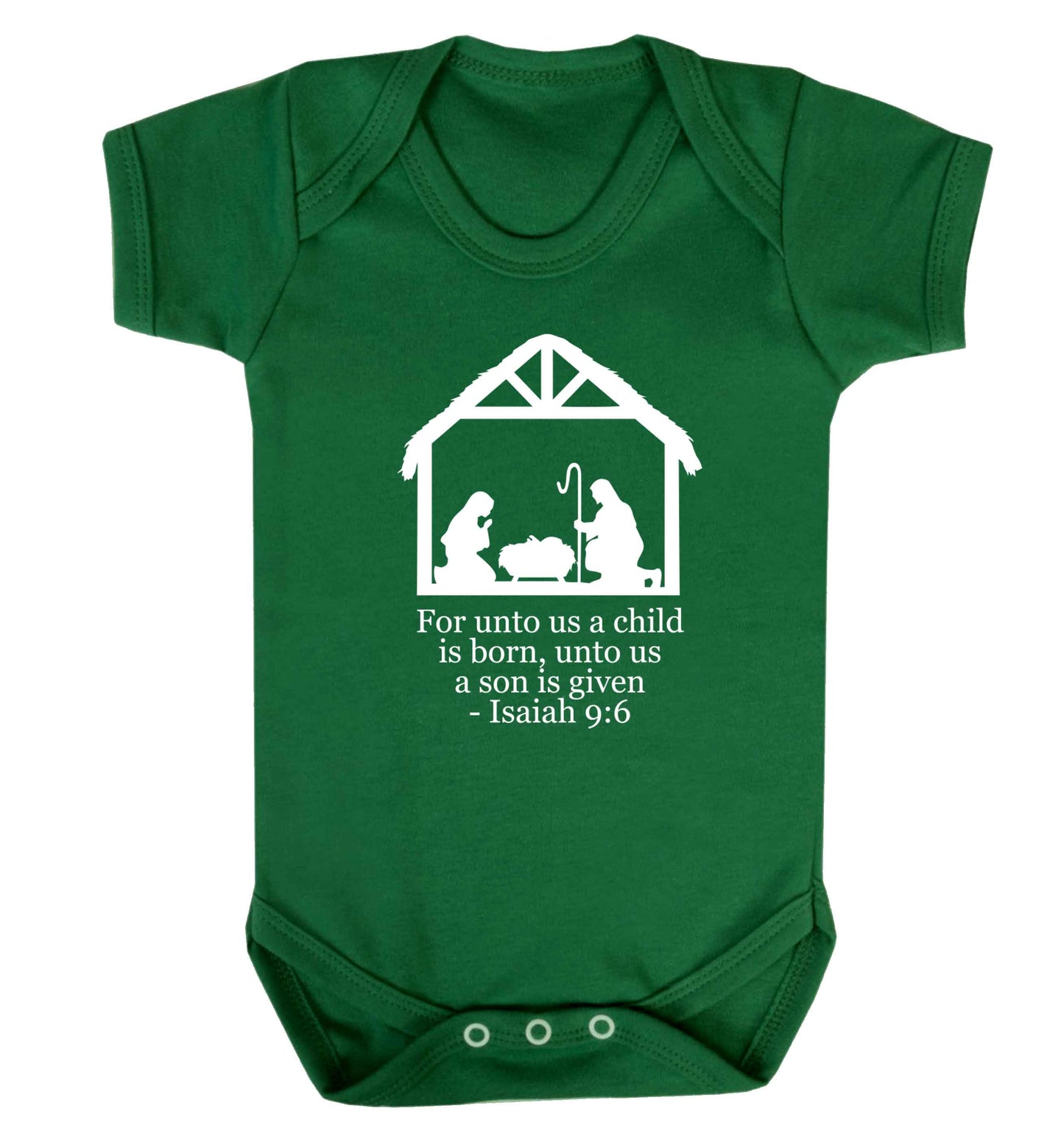 For unto us a child is born, unto us a child is given - isaiah 9:6 Baby Vest green 18-24 months
