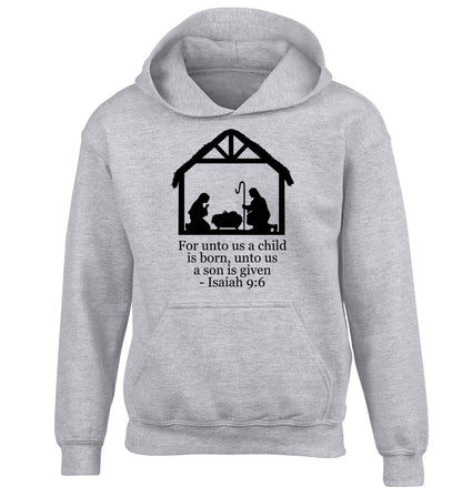 For unto us a child is born, unto us a child is given - isaiah 9:6 children's grey hoodie 12-13 Years