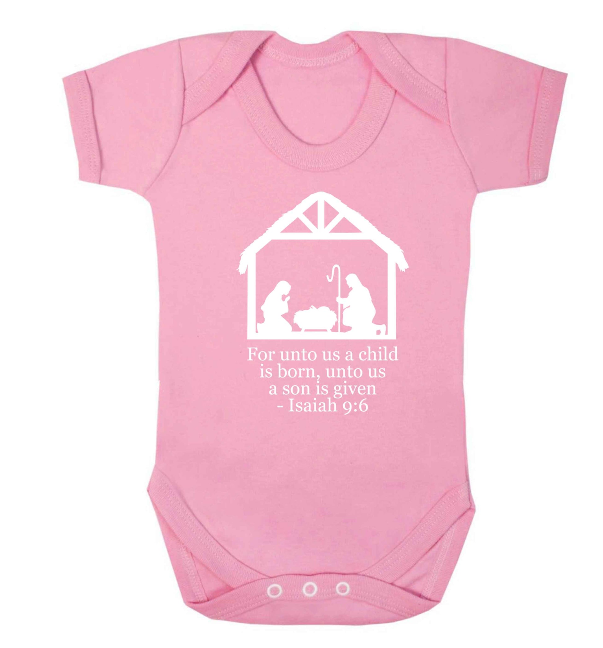 For unto us a child is born, unto us a child is given - isaiah 9:6 Baby Vest pale pink 18-24 months