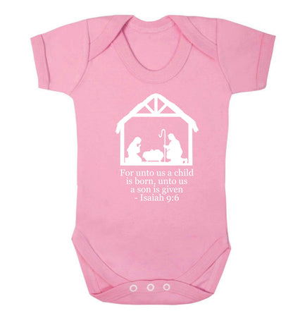 For unto us a child is born, unto us a child is given - isaiah 9:6 Baby Vest pale pink 18-24 months